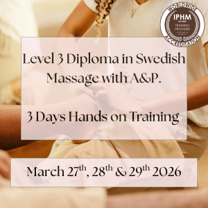 Level 3 Diploma in Swedish Massage with A&P - March 2026 Enrolment